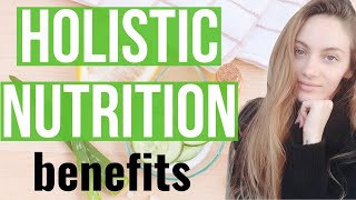 WHY YOU NEED TO PRACTICE HOLISTIC NUTRITION! Holistic nutrition benefits. | Edukale