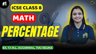 Percentage ICSE 8 Maths | Ex. 7.1 M.L. Aggarwal, 7(A) Selina #1