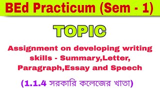 Assignment on developing writing skills Summary,Latter, Paragraph,Essay and Speech | Semester 1 