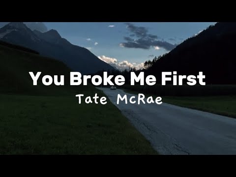 Tate McRae - you broke me first [lyrics]