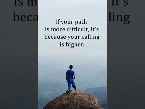 If your Path is more difficult it's because Your calling is higher. #inspirational thought #shorts