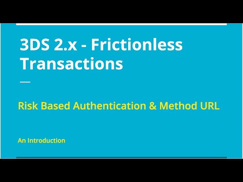 3D Secure 2.x - Frictionless Transactions & Method URL