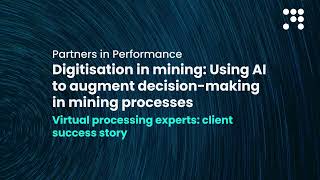 Digitisation in Mining  |  Virtual Experts: client success story