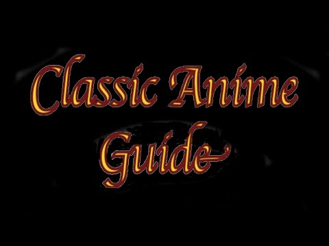Introduction - Classic Anime Guide