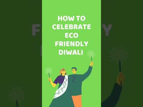 How to celebrate eco-friendly Diwali ! 😄