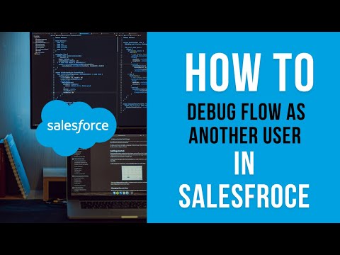 How to debug flow as another user in Salesforce Lightning | Salesforce How To.