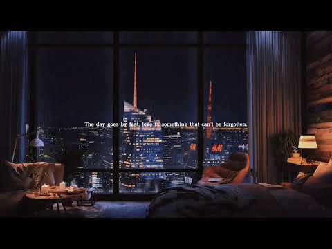 ''Lofi"mood The day goes by fast, love is something that can't be forgotten