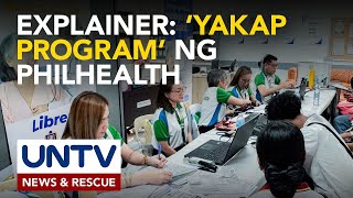 ALAMIN: ‘YAKAP program’ ng Philhealth, paano matutulungan ang mga may malubhang karamdaman