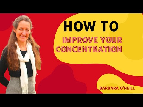 How To Improve Your Concentration | Barbara O'Neill
