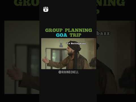 @Round2hell /group planning Goa trip/#comedy video
