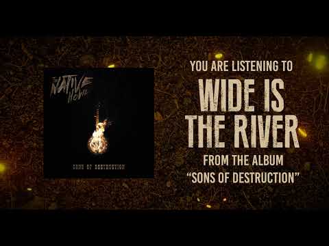 THE NATIVE HOWL - Wide Is The River