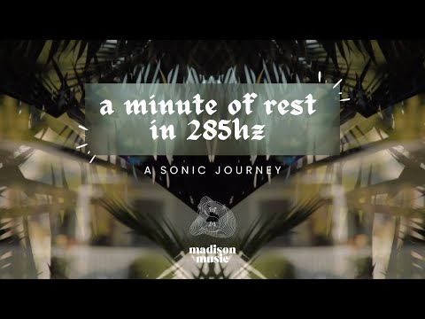 1-Min Sound Journey for Rest & Relaxation in 285hz ✨ MONDAY
