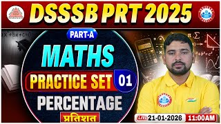 DSSSB PRT Maths Classes | Percentage | DSSSB PRT Part A Maths Practice Set 01 | DSSSB Maths MCQs