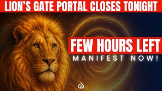 Lions’ Gate Portal Closes Tonight | Attract Abundance & Divine Blessings | 8/8 Portal Closure