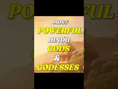 Most Powerful Hindu Gods & Godesses🙏🕉️🔥😱 #god #hindu #shorts #facts #ytshorts