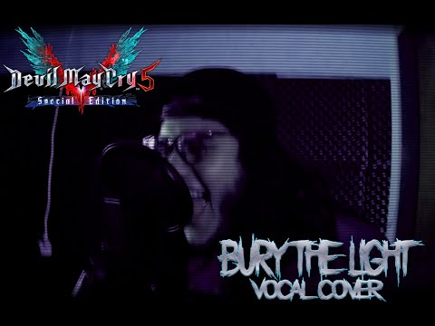 Bury The Light [Devil May Cry 5 - Vergil's Theme] (Vocal Cover by Taranto)