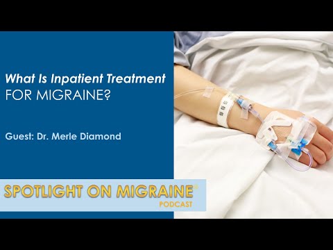 What is Inpatient Treatment for Migraine?