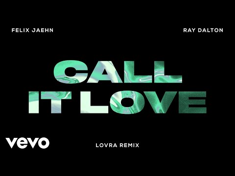 Felix Jaehn, Ray Dalton - Call It Love (LOVRA Remix) (Visualizer)