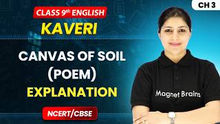 Canvas of Soil (Poem) - Explanation | Class 9th English (Kaveri) | Chapter 3 | CBSE 2026-27