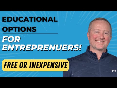 4 Educational Options for Entrepreneurs! - PART 1 of 4