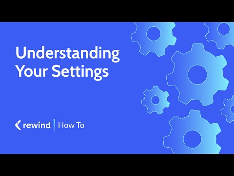Understanding Your Settings