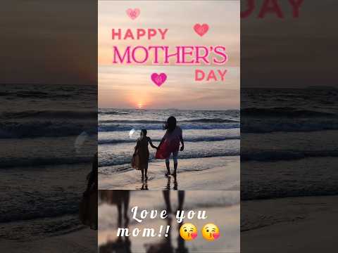 Happy Mother's Day!! #mom #mummy #mother #trending #trendingshorts #love