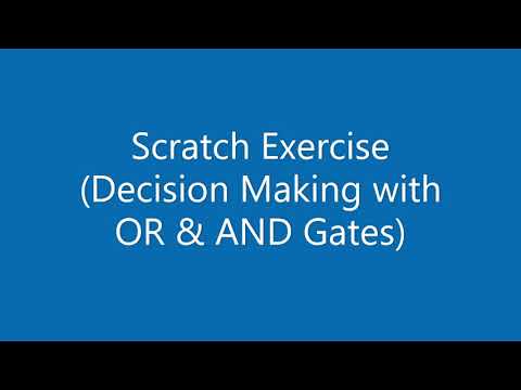 scratch exercise (Decision making with OR & AND gates)