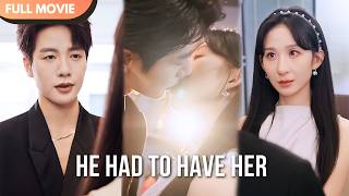 [ENG  SUB] He Had to Have Her | Full #cdrama #fullepisode #revenge
