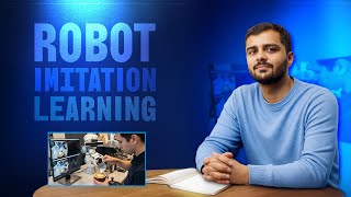 Lecture 2 - Robot Imitation Learning | Modern Robot Learning From Scratch