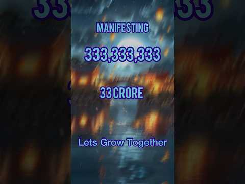 Manifest 33 Crore 33 Lakh 33 Thousand 333  Unlock the Power of Manifestation #money #manifestation