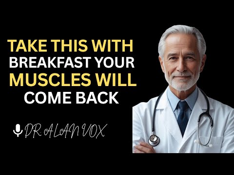 Your Muscles Will Come Back If You Start Your Day Like THIS | Dr. Alan Vox