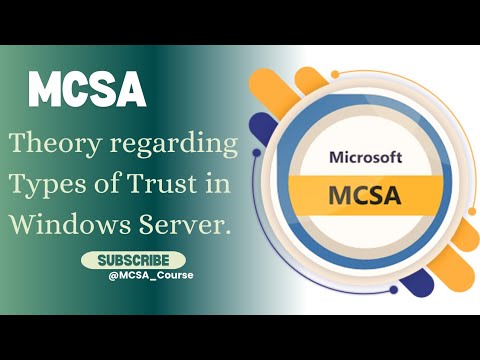 Theory regarding Types of Trust in a Server |Class 15|MCSA Course in Telugu for fresher & experience