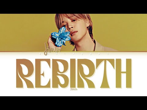 Jimin "Rebirth" (Color Coded Lyrics (Han/Rom/Eng)