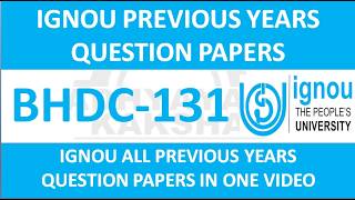 BHDC-131 || IGNOU PREVIOUS YEARS QUESTION PAPERS || BHDC-131 EXAM QUESTION PAPER