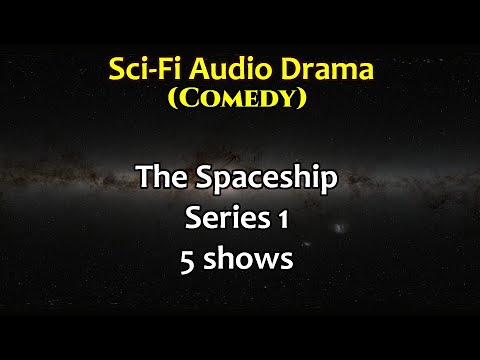 The Spaceship - Series 1 of 2 - BBC radio drama (Sci-Fi, Comedy)