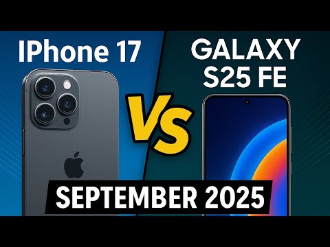 iPhone 17 vs Galaxy S25 FE – September 2025 Biggest Tech Battle!