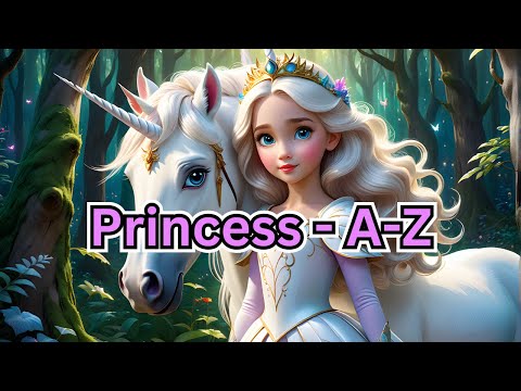 Princess A to Z: The Ultimate Royal Alphabet Song!