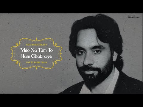 Milo Na Tum To Ham Ghabraye - Babbu Maan Sings Lata Mangeshkar's Old Hindi Song