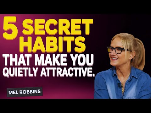 5 Secret Habits That Make You Quietly Attractive | Mel Robbins