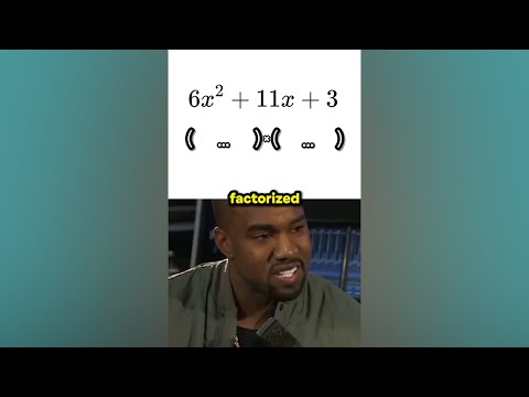 Kanye West factorizes a trinomial in 65 seconds