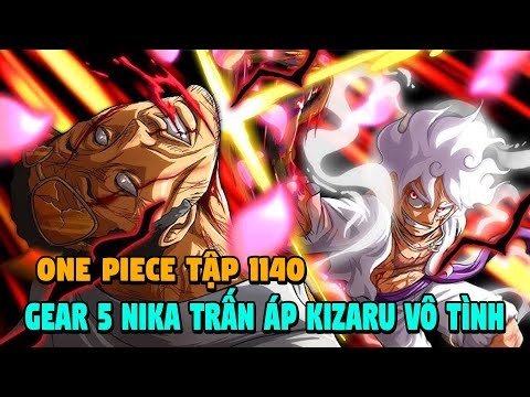 Review One Piece Tập 1140: Gear 5 Nika Trấn Áp Kizaru Vô Tình! Cặp Đôi Khổng Lồ VS Vạn Hải Quân!