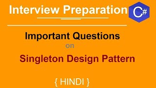 Singleton design pattern in c# interview questions and answers |dot net interview preparation |Hindi