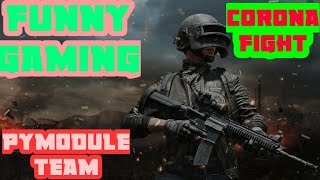 PyModule Gaming || Pubg Lite || Corona Virus || Lockdown || Stay Safe || Stay Home