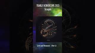 Scorpio Yearly horoscope 2023, Part 2 - Love and romance