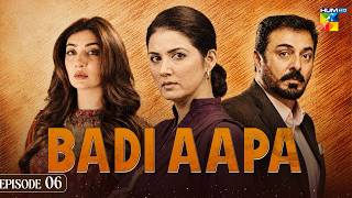 Bari Aapa Episode 06 | Savera Nadeem, Nauman Ijaz, Ayesha Khan | HUM Classics