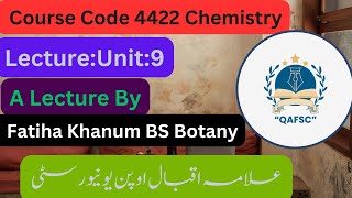 AIOU Course Code 4422 BS Chemistry Lecture Unit : 9