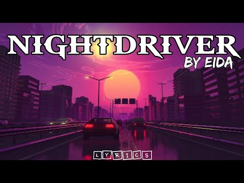 EIDA - Nightdriver | Lyrical Video |