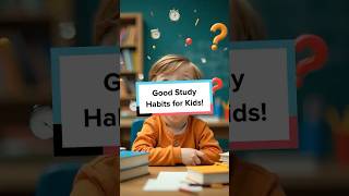 Good Study Habits for 1st Class | Fun & Easy Learning Tips!