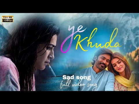 YE KHUDA SONG OUT NOW | ARIJIT SINGH VIRSION | SAD SONG BOLLYWOOD 2025