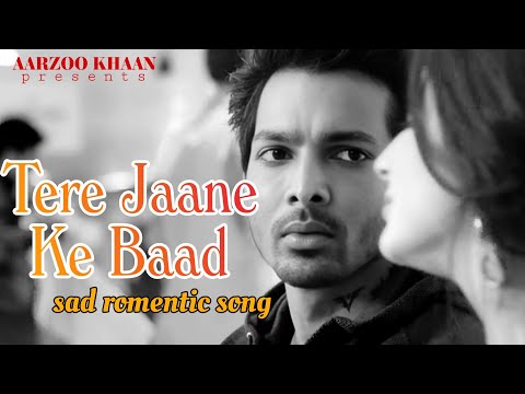 Heart Broken 💔 song | Tere Bina Me Khaali Hun | | Sad Song 2025 | Aarzoo khaan
